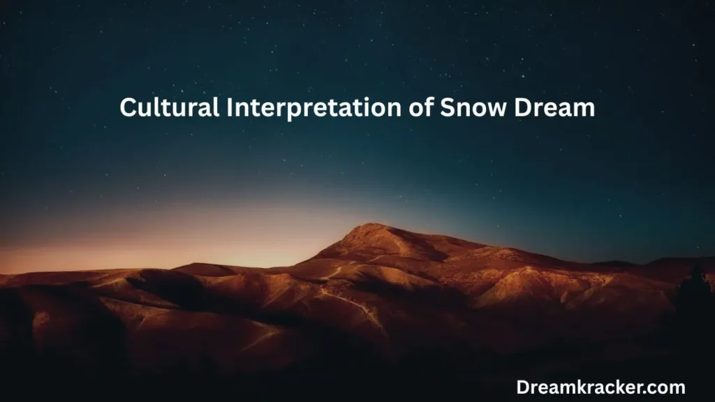 Cultural Interpretation of Snow Dream