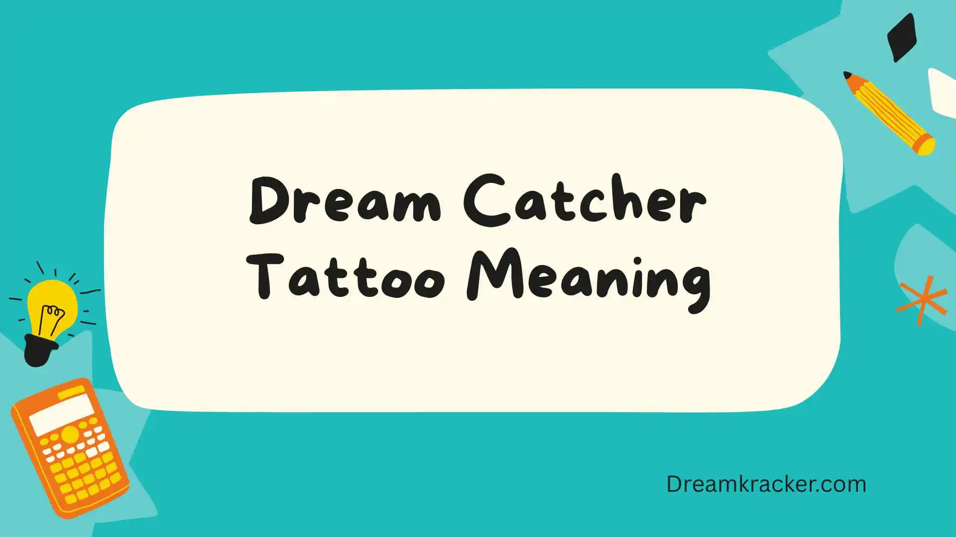 Dream Catcher Tattoo Meaning