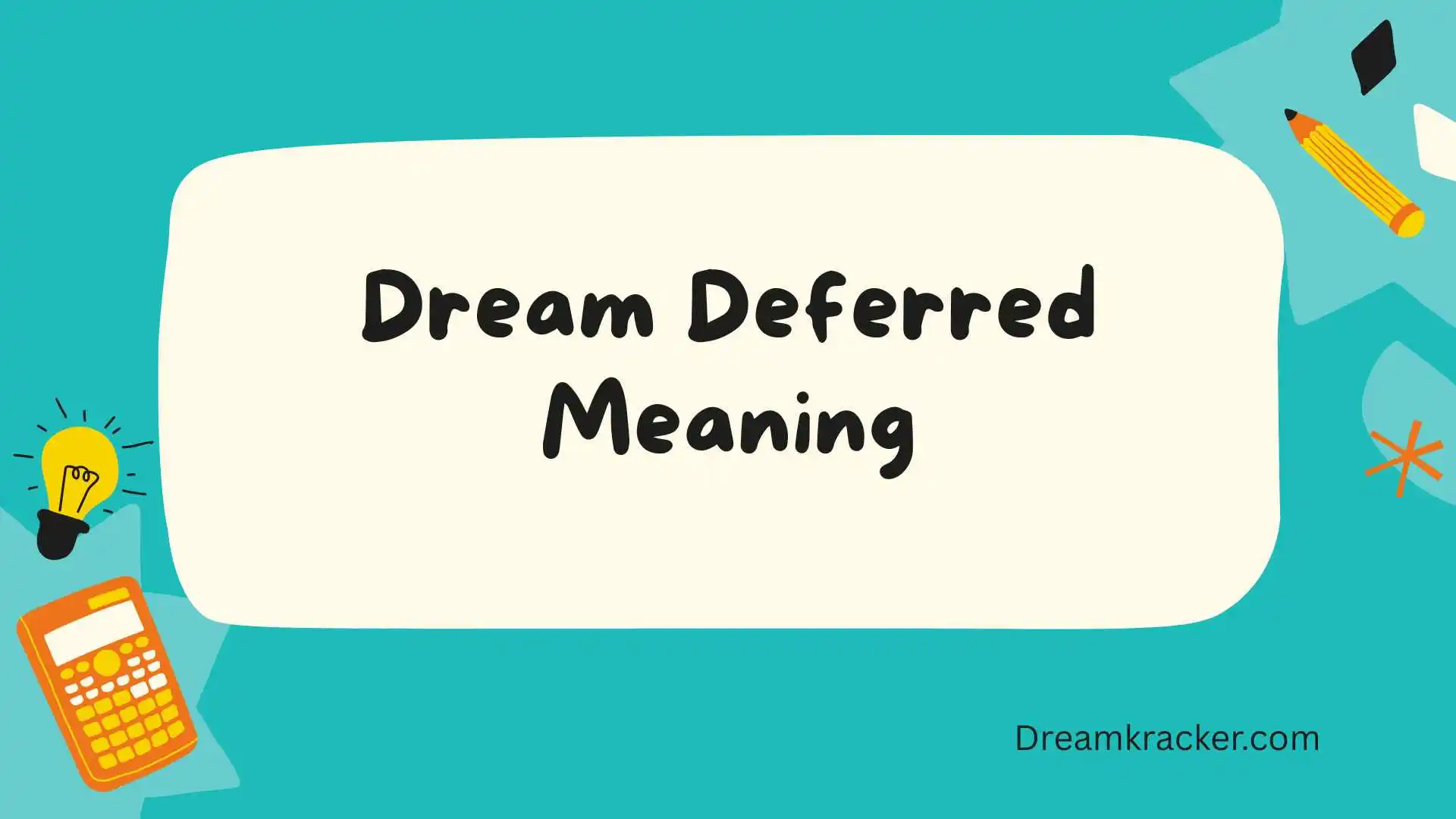 Dream Deferred Meaning
