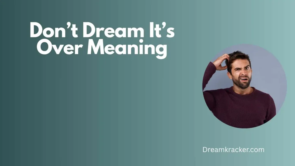 General Meaning of Don’t Dream