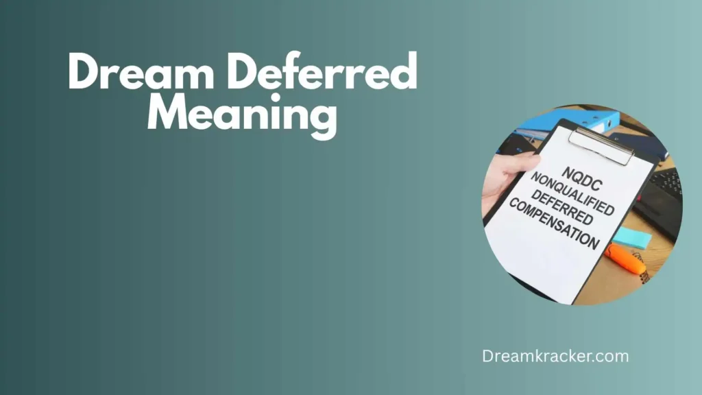 General Meaning of Dream Deferred