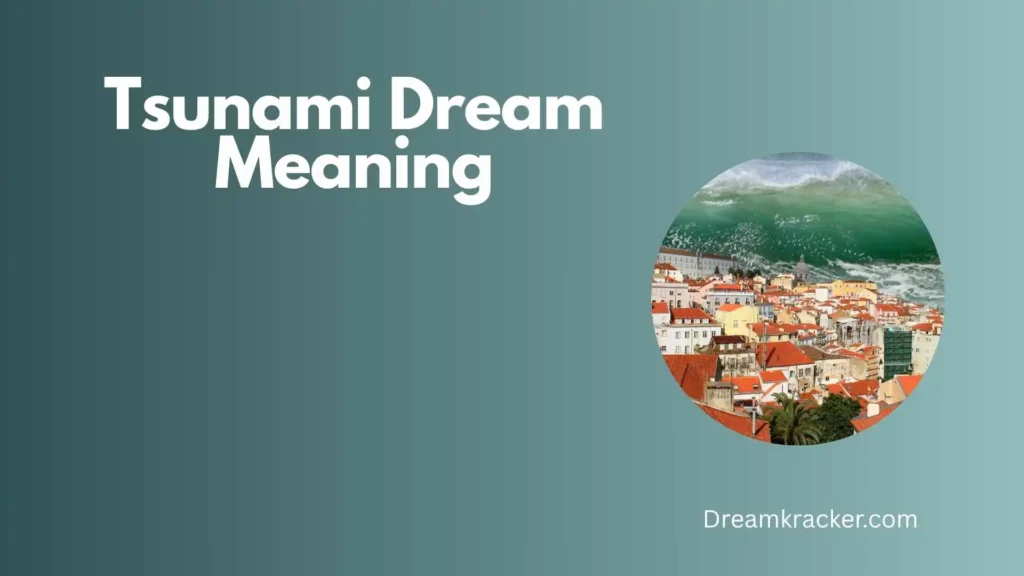 General Meaning of Tsunami Dream
