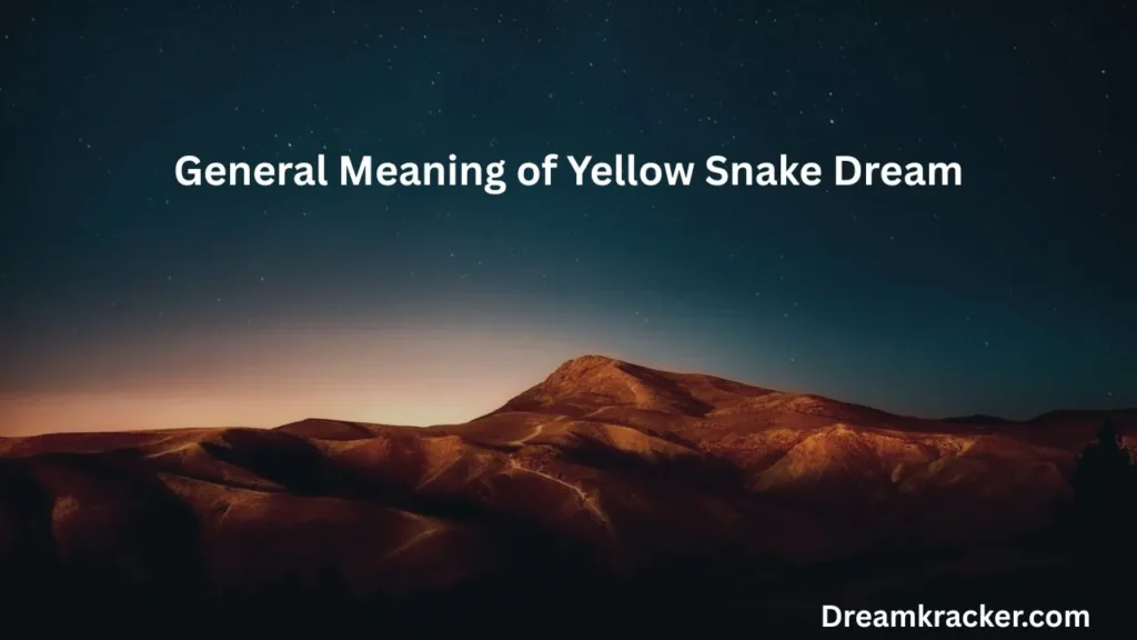 General Meaning of Yellow Snake Dream