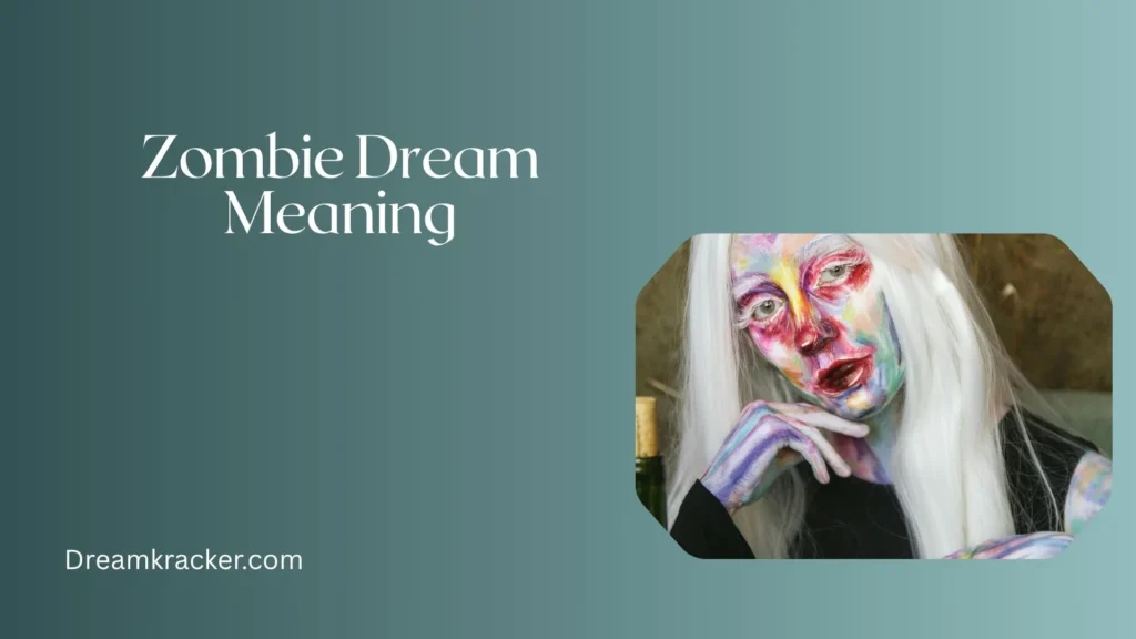 General Meaning of Zombie Dream