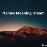 Names Meaning Dream