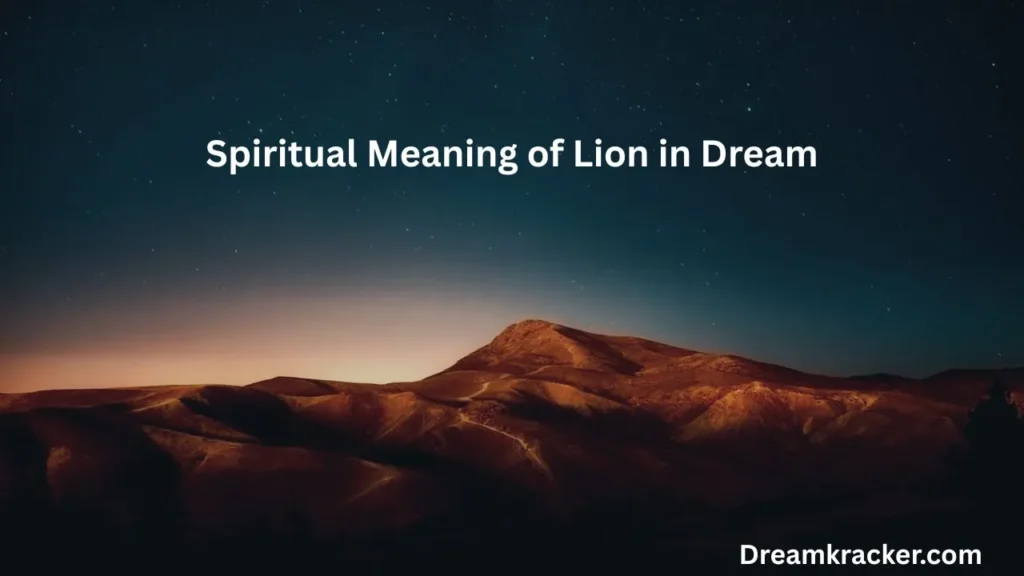 Spiritual Meaning of Lion in Dream