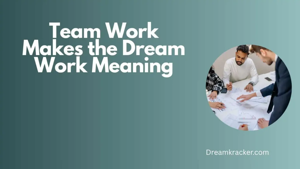 Spiritual Meaning of team work makes
