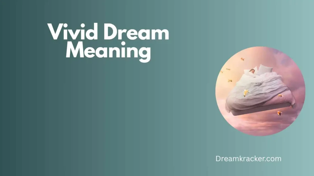 Spiritual Meaning of Vivid Dream