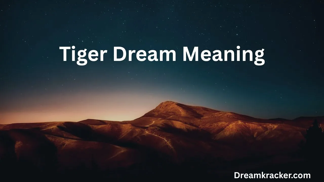 Tiger Dream Meaning