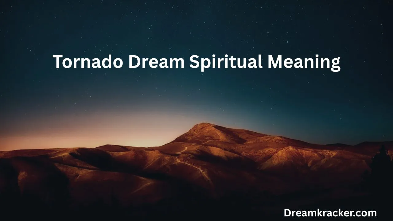 Tornado Dream Spiritual Meaning