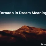 Tornado in Dream Meaning