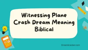 Witnessing Plane Crash Dream Meaning Biblical